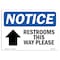 Signmission OSHA Sign, 7" H, Rigid Plastic, Restrooms This Way Please (Up Arrow) Sign With Symbol, Landscape OS-NS-P-710-L-18100 - alternate 1